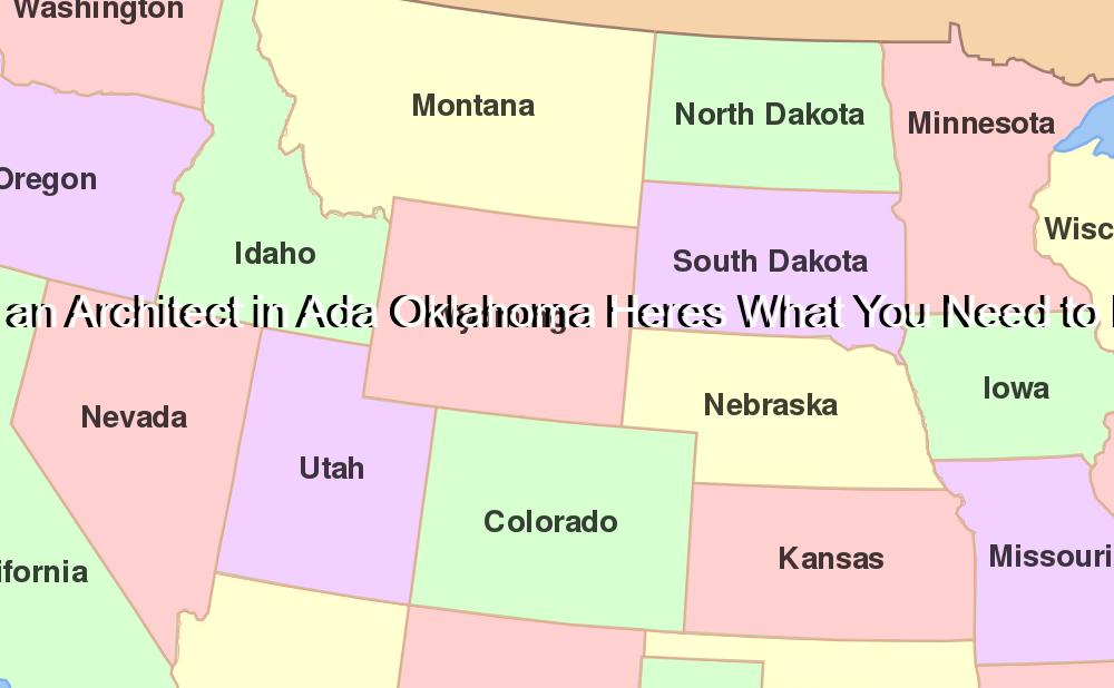 Need an Architect in Ada Oklahoma Heres What You Need to Know